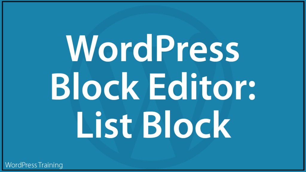WordPress Block Editor - List Block