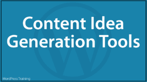Content Idea Generation Tools