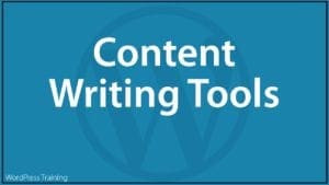 Content Marketing With WordPress - Content Writing Tools