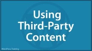 Content Marketing With WordPress - Using Third-Party Content