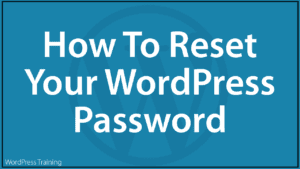 How To Reset Your WordPress Password