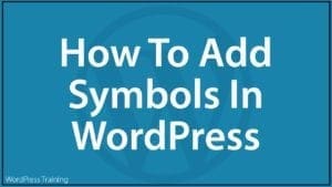 How To Add Symbols And Special Characters In WordPress