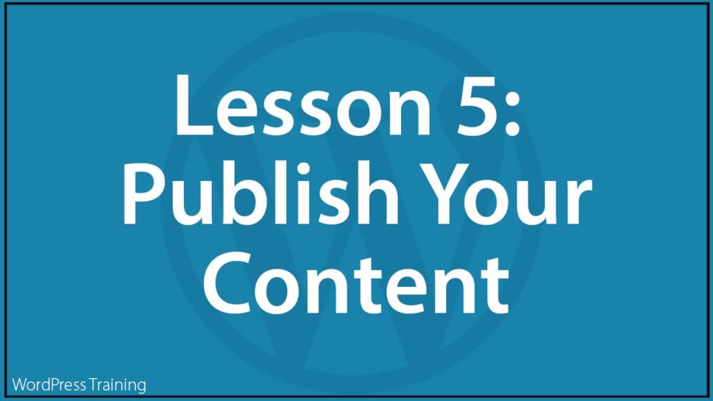 Lesson 5 - Publish Your Content