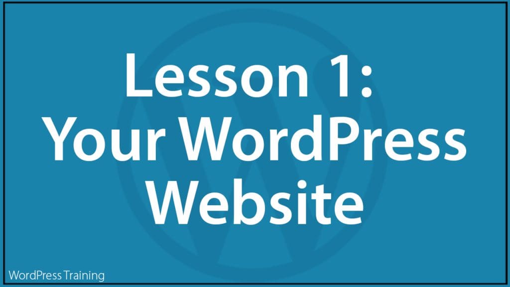Lesson 1 - Your WordPress Site