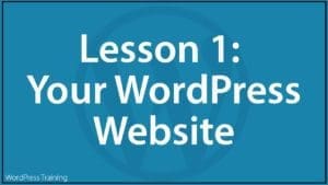 Lesson 1 - Your WordPress Site